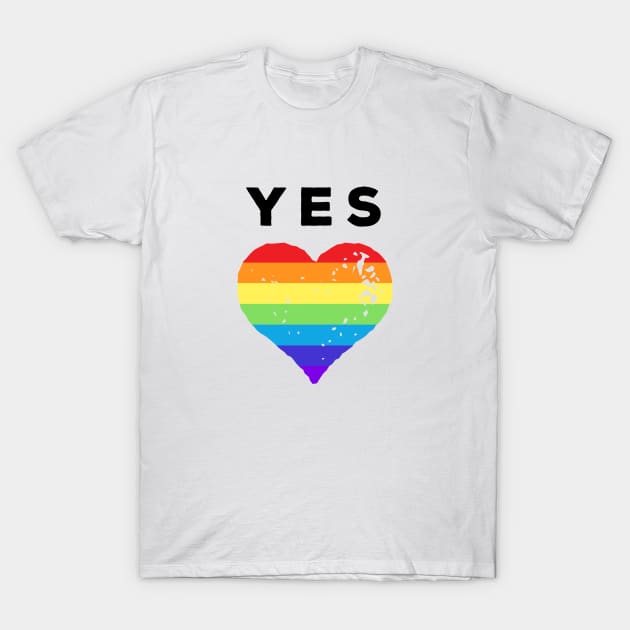 Yes to Love + Gay Pride T-Shirt by sagestreetstudio